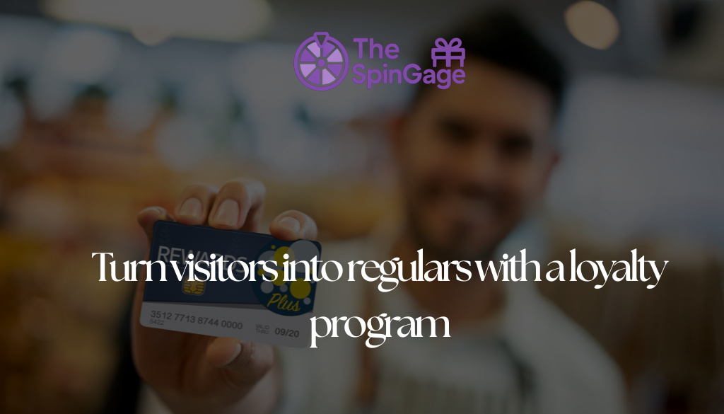 Turn visitors into regulars with a loyalty program